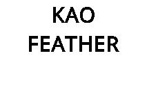 KAO FEATHER