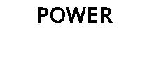 POWER