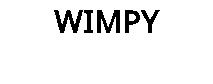 WIMPY