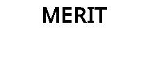 MERIT