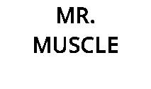 MR. MUSCLE