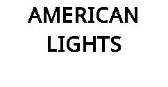 AMERICAN LIGHTS