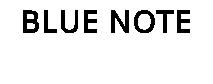 BLUE NOTE