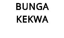 BUNGA KEKWA