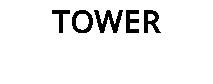 TOWER