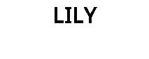 LILY
