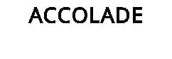 ACCOLADE