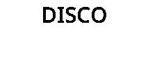 DISCO