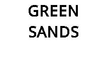 GREEN SANDS