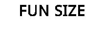 FUN SIZE