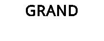 GRAND