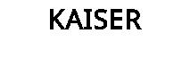 KAISER