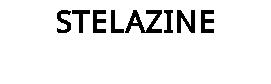 STELAZINE