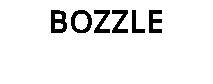 BOZZLE