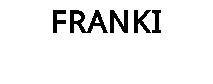 FRANKI