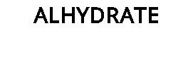 ALHYDRATE