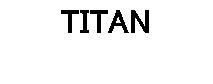 TITAN