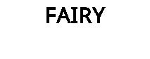 FAIRY