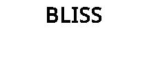 BLISS