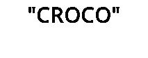 "CROCO"