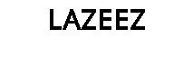 LAZEEZ