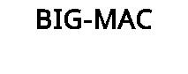 BIG-MAC
