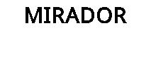 MIRADOR
