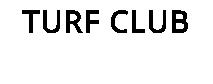 TURF CLUB