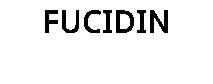FUCIDIN