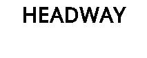 HEADWAY