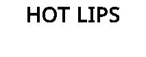 HOT LIPS