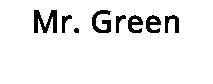 Mr. Green