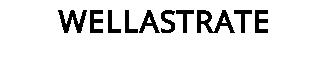 WELLASTRATE