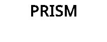 PRISM