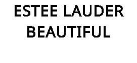 ESTEE LAUDER BEAUTIFUL
