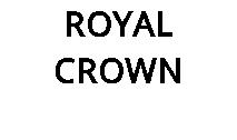 ROYAL CROWN