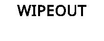 WIPEOUT