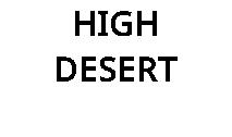HIGH DESERT