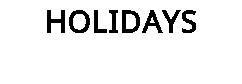 HOLIDAYS