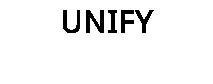 UNIFY