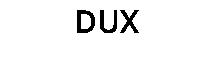 DUX