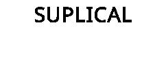 SUPLICAL