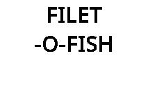FILET -O-FISH
