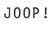 JOOP!
