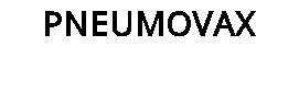 PNEUMOVAX