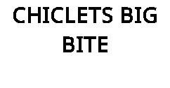 CHICLETS BIG BITE