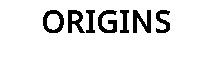 ORIGINS