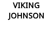 VIKING JOHNSON