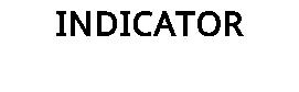 INDICATOR