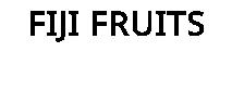 FIJI FRUITS